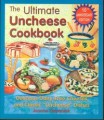 Ultimate Uncheese Cookbook, The 192 pp Paperback Book by Joanne Stepaniak