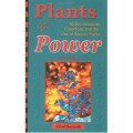Plants of Power: Native American Ceremony & the Use of Sacred Plants Revised Ed by Alfred Savinelli Paperback Book